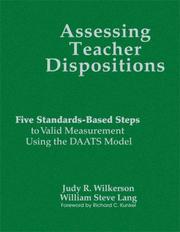 Cover of: Assessing Teacher Dispositions by Judy R. Wilkerson, William Steve Lang