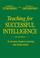 Cover of: Teaching for Successful Intelligence