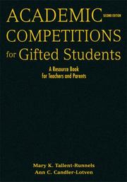 Cover of: Academic Competitions for Gifted Students by Mary K. Tallent-Runnels, Ann C. Candler-Lotven, Mary K. Tallent-Runnels, Ann C. Candler-Lotven