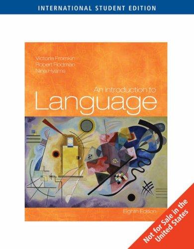 An Introduction to Language by Victoria A. Fromkin, Robert Rodman, Nina Hyams