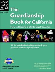Cover of: The guardianship book for California: how to become a child's guardian / by David Brown & Emily Doskow.