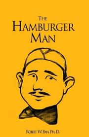 Cover of: The Hamburger Man by Robert W., Ph.D. Ban