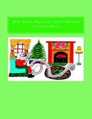 Cover of: Why Santa Was Late For Christmas by Ernest, Allen Sr. Talley