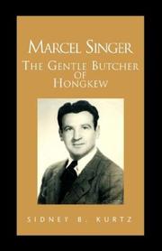 Cover of: Marcel Singer: The Gentle Butcher of Hongkew