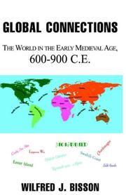 Cover of: Global connections: the world in the early medieval age, 600-900
