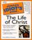 Cover of: The complete idiot's guide to the life of Christ