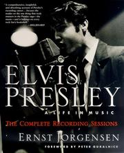 Cover of: Elvis Presley: A Life in Music--The Complete Recording Sessions