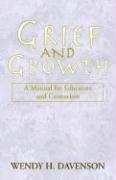 Cover of: Grief and Growth by Wendy H. Davenson