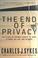 Cover of: The End of Privacy