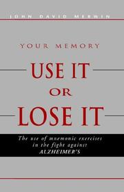 Cover of: Use It Or Lose It: The Use Of Mnemonic Excercises In The Fight Against Alzheimers