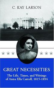 Cover of: Great necessities: the life, times, and writings of Anna Ella Carroll, 1815-1894
