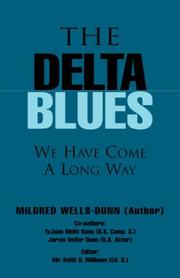 The Delta Blues by Mildred Wells-Dunn, Mildred Dunn