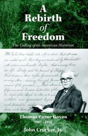 Cover of: A Rebirth of Freedom: The Calling of an American Historian Thomas P. Govan 1907-1979