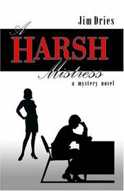 Cover of: A Harsh Mistress | Jim Dries
