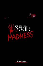 Cover of: Into The Soul Of Madness by Rob Seyk, Rob Seyk