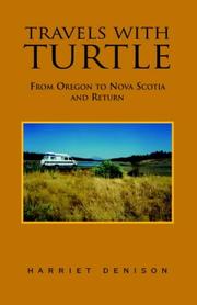 Cover of: Travels With Turtle: Oregon To Nova Scotia And Return