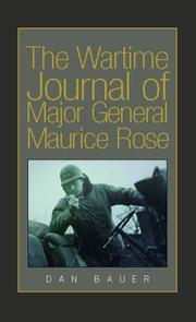 Cover of: The Wartime Journal of Major General Maurice Rose by Dan Bauer