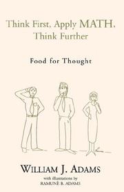 Cover of: Think First, Apply Math, Think Further: Food for Thought