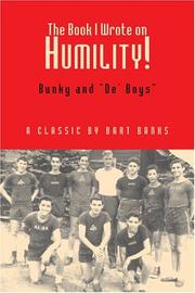 Cover of: The Book I Wrote on Humility! Bunky and "De' Boys"