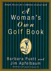 Cover of: A Woman's Own Golf Book: Simple Lessons for a Lifetime of Great Golf