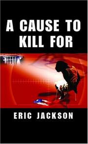 Cover of: A Cause to Kill For by Eric Jackson