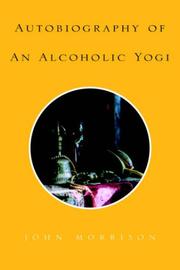 Cover of: Autobiography of An Alcoholic Yogi