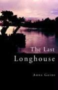 The last longhouse by Anna Goins
