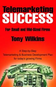 Cover of: Telemarketing Success For Small and Mid-Sized Firms by Tony Wilkins