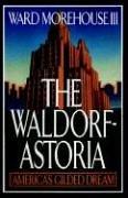 Cover of: Waldorf-Astoria by Ward Morehouse III and Gregory Minahan