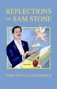 Cover of: Reflections On Sam Stone by John Peyton Alexander II