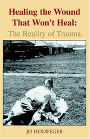 Cover of: Healing The Wound That Won't Heal by Jo Holweger