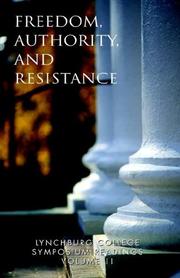 Cover of: Lynchburg College Symposium Readings Vol II: Freedom, Authority and Resistance (Lynchburg College Symposium Readings (3rd Ed.))