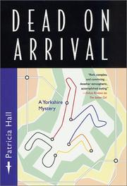 Cover of: Dead on arrival by Patricia Hall