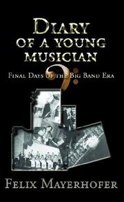 Diary of a Young Musician by Felix Mayerhofer