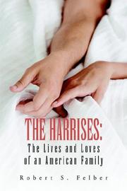 Cover of: THE HARRISES by Robert S. Felber