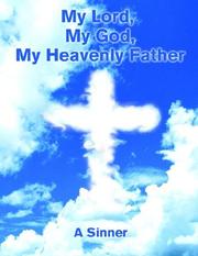 Cover of: My Lord, My God, My Heavenly Father