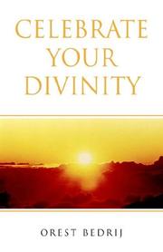 Cover of: Celebrate Your Divinity by Orest Bedrij