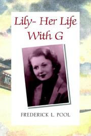 Cover of: Lily- Her Life With G by Frederick L. Pool