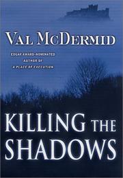 Cover of: Killing the shadows by Val McDermid