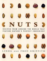 Cover of: Nuts: recipes from around the world that feature nature's perfect ingredient
