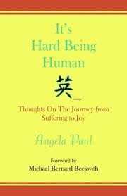 Cover of: It's Hard Being Human: Thoughts on the Journey from Suffering to Joy