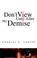 Cover of: Don&apos;t View Until After My Demise