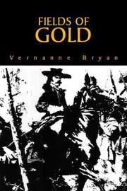 Fields of Gold by Vernanne Bryan