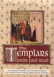 Cover of: The Templars by Piers Paul Read