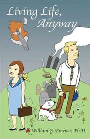 Cover of: Living Life, Anyway by William G. Emener
