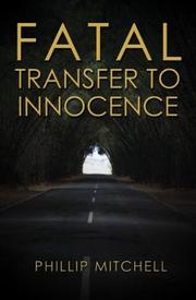 Fatal Transfer To Innocence by Phillip Mitchell