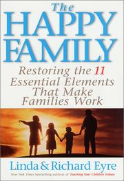 Cover of: The Happy Family: Restoring the 11 Essential Elements That Make Families Work