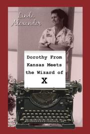 Cover of: Dorothy from Kanas Meets the Wizard of X by Linda Alexander