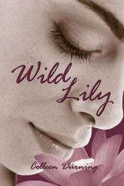 Cover of: Wild Lily by Colleen Durning, Colleen Durning