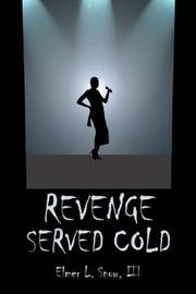 Cover of: Revenge Served Cold | Elmer L., III Snow